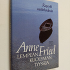 Anne Fried : Lempeän kuoleman tyyssija : raportti saattoh... - pikkukuva 1
