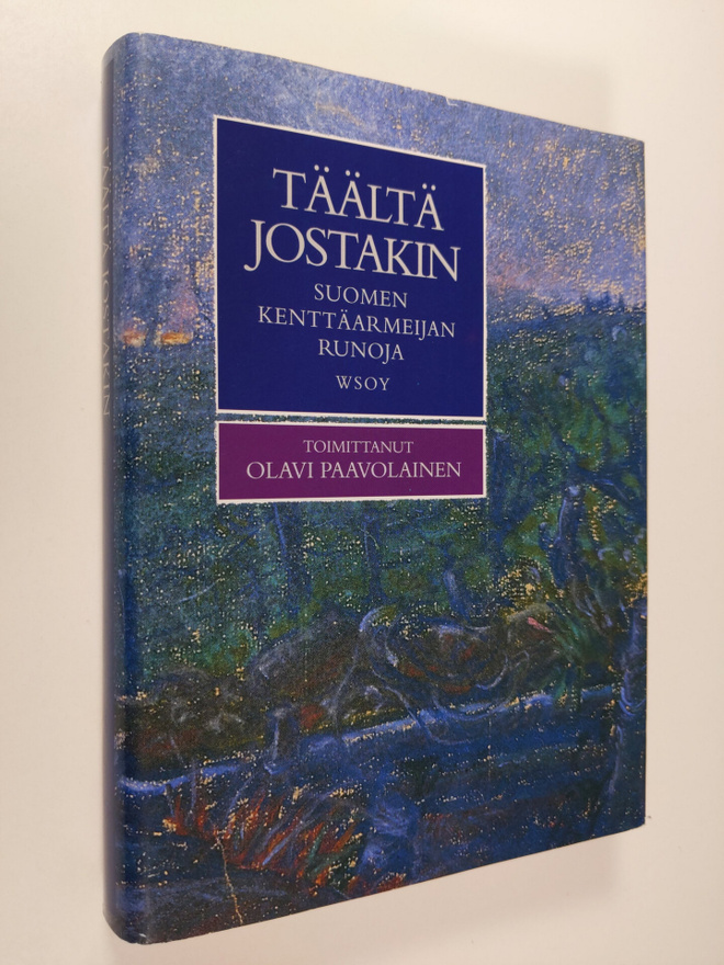Olavi (toim.) Paavolainen : Täältä jostakin : Suomen kent...
