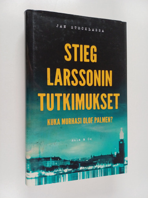 Jan Stocklassa : Stieg Larssonin tutkimukset : kuka murha...