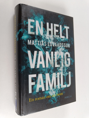 Mattias Edvardsson : En helt vanlig familj