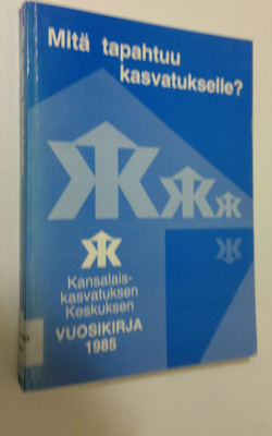 Mitä tapahtuu kasvatukselle?