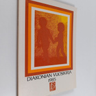 Diakonian vuosikirja 1985 - pikkukuva 1