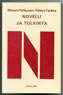 Mirjam Polkunen ja Pekka Tarkka: Novelli ja tulkinta (1.p.)