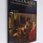 Hans Platte : Kulta-aika - Hollannin maalaustaide - pikkukuva 1