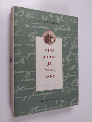 Petter Schaefer : Minä Pietar ja minä Anna : päiväkirja v...