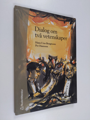 Hans-Uno Bengtsson : Dialog om två vetenskaper