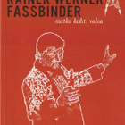 RAINER WERNER FASSBINDER - matka kohti valoa - pikkukuva 1