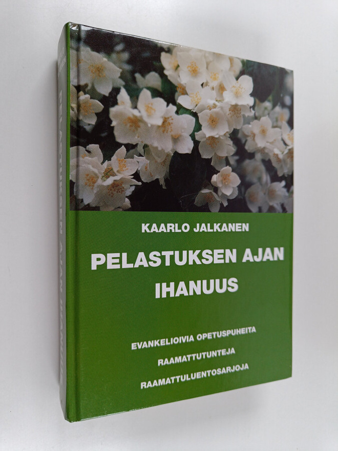 Kaarlo Jalkanen : Pelastuksen ajan ihanuus : evankelioivi...