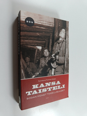 Tuomas (toim.) Hoppu : Kansa taisteli : sodan monet todel...