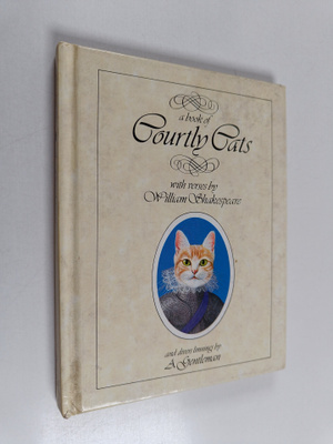 William Shakespeare ym. : A Book of Courtly Cats