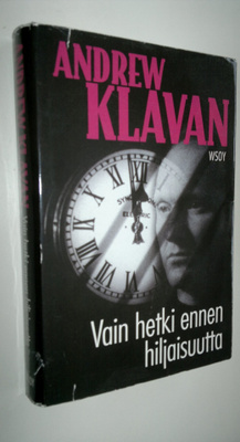 Andrew Klavan : Vain hetki ennen hiljaisuutta