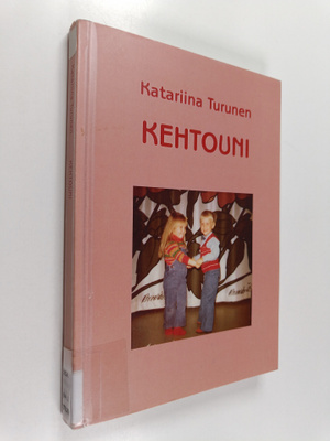 Katariina Turunen : Kehtouni