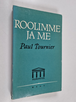 Paul Tournier : Roolimme ja me