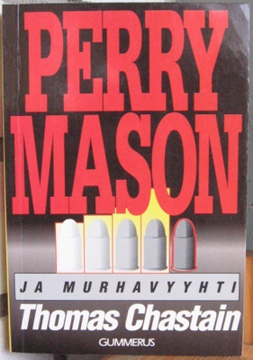 Thomas Chastain: Perry Mason ja murhavyyhti, Gummerus 1990.
