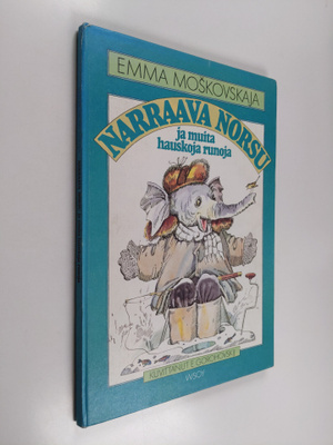 Emma Moskovskaja : Narraava norsu ja muita hauskoja runoja