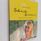 Marika Borg : Rakastu elämääsi! : 7 viikon kiitollisuusoh... - pikkukuva 1