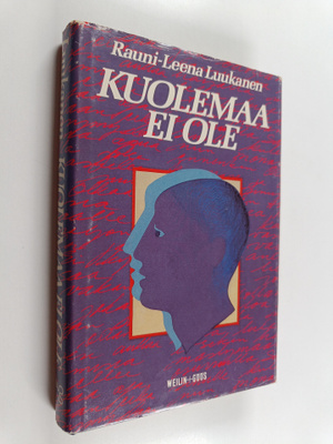 Rauni-Leena Luukanen : Kuolemaa ei ole