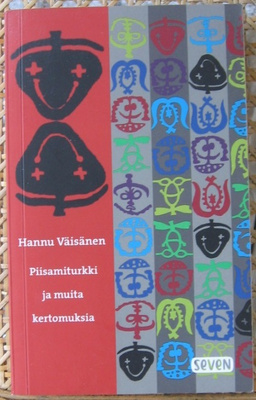 Hannu Väisänen: Piisamiturkki ja muita kertomuksia. 287  s.
