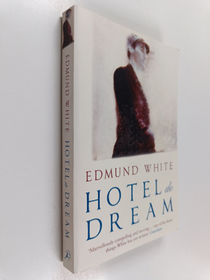 Edmund White : Hotel de Dream