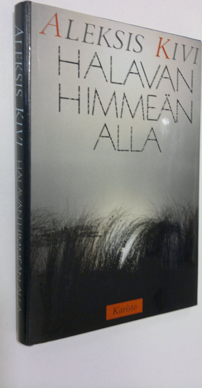 Aleksis Kivi : Halavan himmeän alla