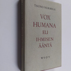 Tauno Nurmela : Vox humana eli Ihmisen ääntä - pikkukuva 1