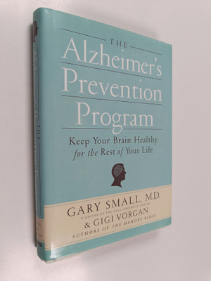Gary Small ym. : The Alzheimer's Prevention Program : Kee...