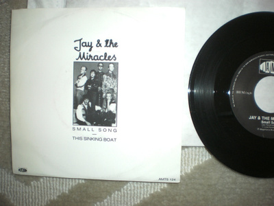 7" Jay & the Miracles: Small Song / This Sinking Boat