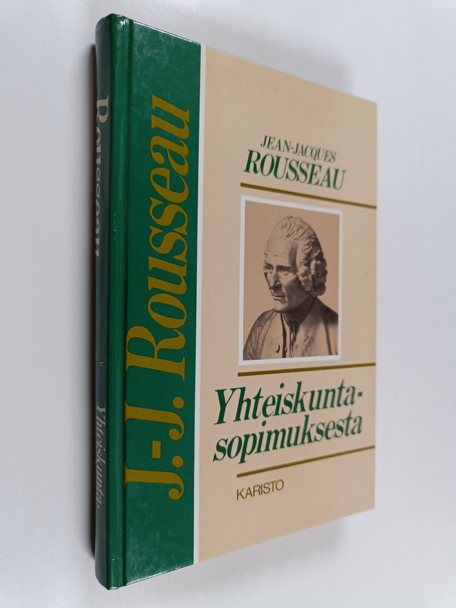 Jean-Jacques Rousseau : Yhteiskuntasopimuksesta, eli Valt...