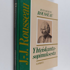 Jean-Jacques Rousseau : Yhteiskuntasopimuksesta, eli Valt... - pikkukuva 1