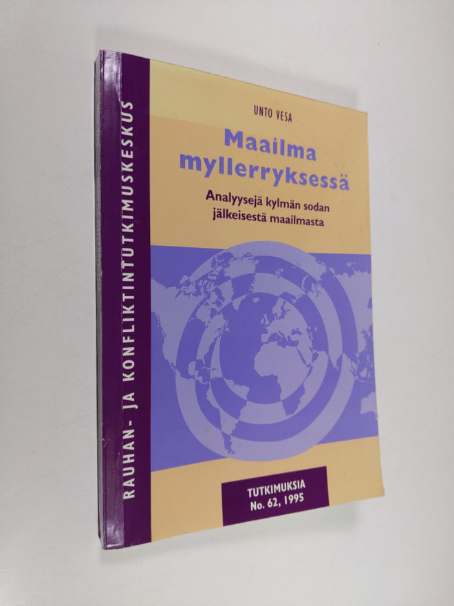 Unto Vesa : Maailma myllerryksessä : analyysejä kylmän so...