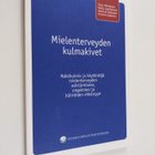 Mielenterveyden kulmakivet : näkökulmia ja käytäntöjä mie... - pikkukuva 1