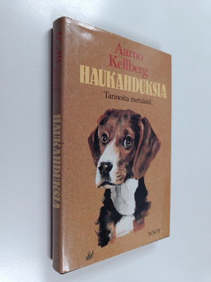 Aarno Kellberg : Haukahduksia : tarinoita metsästä