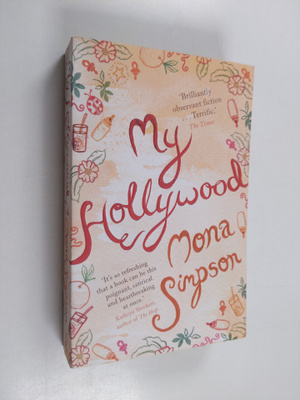Mona Simpson : My Hollywood