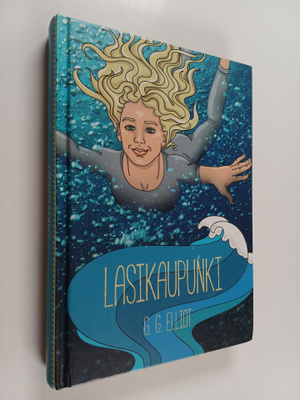 G. G. Elliott : Lasikaupunki