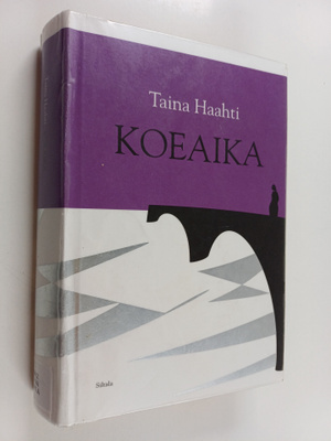 Taina Haahti : Koeaika