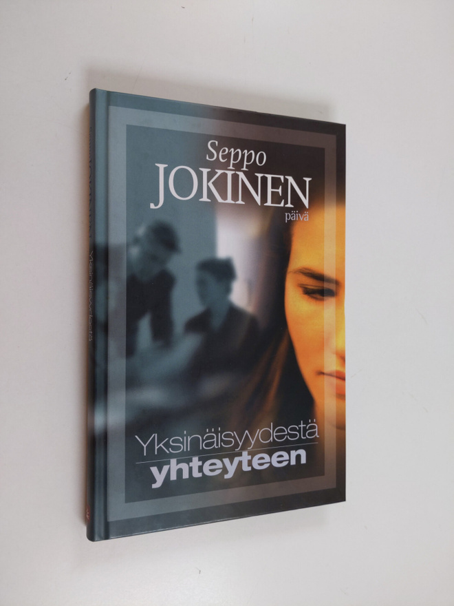 Seppo Jokinen : Yksinäisyydestä yhteyteen