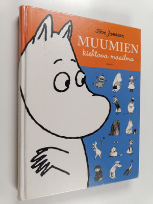Tove Jansson : Muumien kiehtova maailma