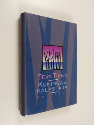 Eeva Tikka : Kuningaskalastaja