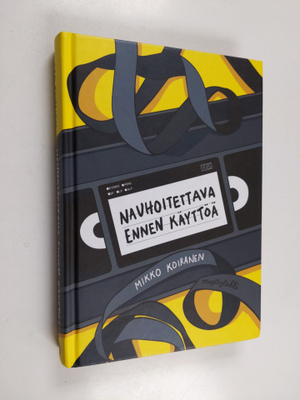 Mikko Koiranen : Nauhoitettava ennen käyttöä
