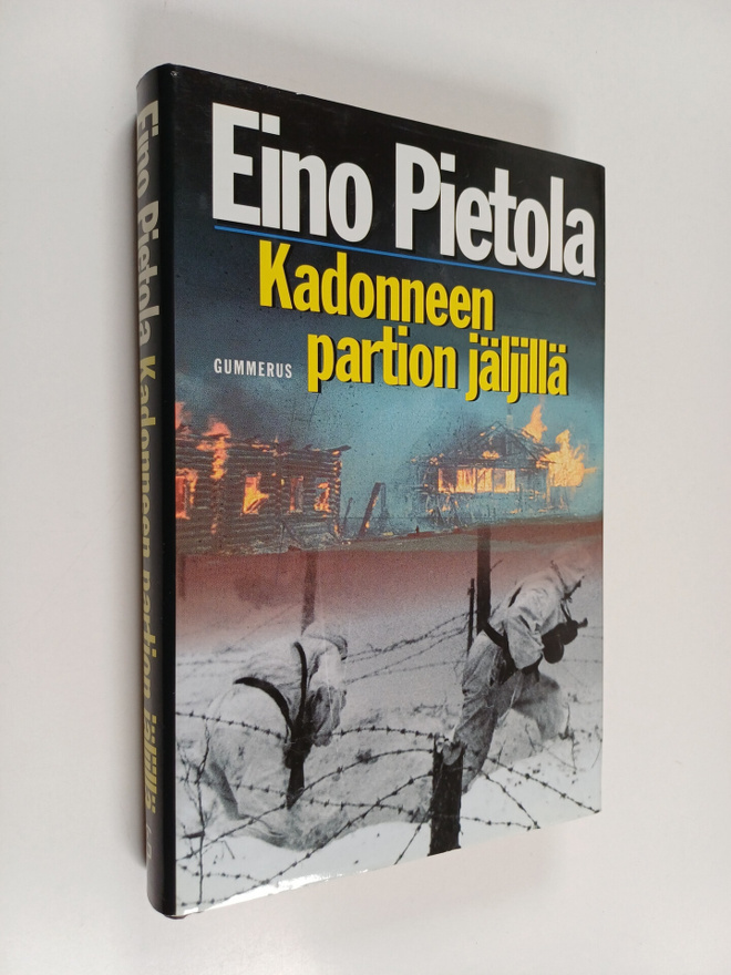 Eino Pietola : Kadonneen partion jäljillä : sissiromaani ...