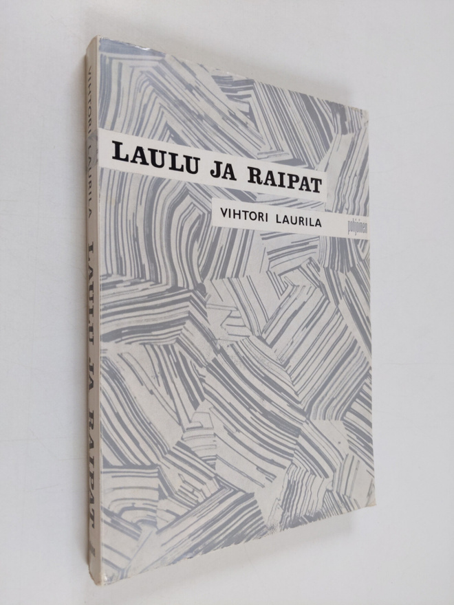 Vihtori Laurila : Laulu ja raipat