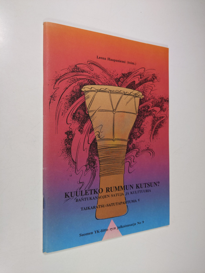 Kuuletko rummun kutsun? : bantukansojen satuja ja kulttuu...