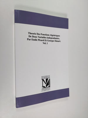 Theorie Des Fonctions Algebriques de Deux Variables Indep...