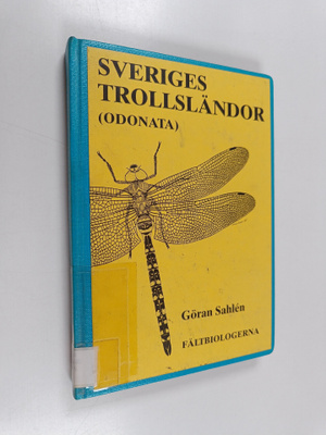 Göran Sahlen : Trollsländor : bestämningsbok till Sverige...