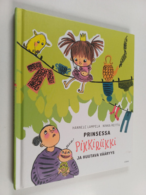 Hannele Lampela : Prinsessa Pikkiriikki ja huutava vääryys
