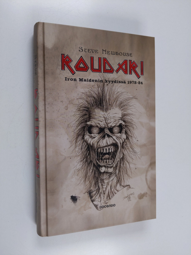 Steve Loopy Newhouse : Roudari : Iron Maidenin kyydissä 1...