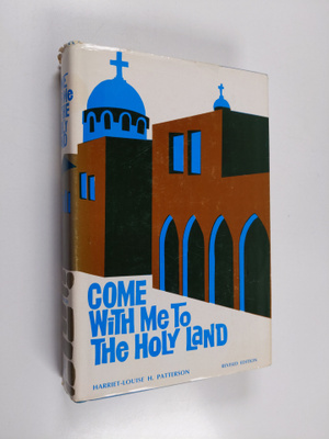 Harriet Louise Holland Patterson : Come with Me to the Ho...