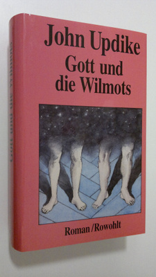 John Updike : Gott und die Wilmots : Roman