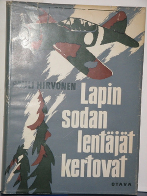 Pauli Hirvonen : Lapin sodan lentäjät kertovat
