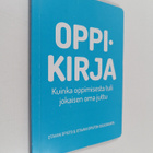 Oppikirja : kuinka oppimisesta tuli jokaisen oma juttu - ... - pikkukuva 1